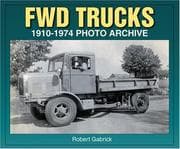 Tapa de FWD Trucks 1910-1974 (Photo Archive)