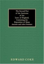 Tapa de The second part of the institutes of the laws of England containing the exposition of many ancient and other statutes