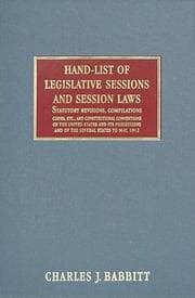 Tapa de Hand-List of Legislative Sessions and Session Laws Statutory Revisions, Compilations Codes, Etc., and Constitutional Conventions of the United States and ... to May, 1912
