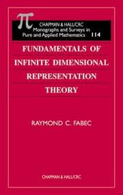 Tapa de Fundamentals of Infinite Dimensional Representation Theory (Chapman and Hall /Crc Monographs and Surveys in Pure and Applied Mathematics)