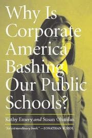 Tapa de Why Is Corporate America Bashing Our Public Schools?