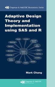 Tapa de Adaptive Design Theory and Implementation Using SAS and R (Chapman & Hall/Crc Biostatistics)