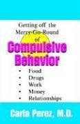 Tapa de Getting Off the Merry-Go-Round of Compulsive Behaviors