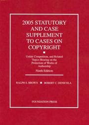 Tapa de 2005 Statutory and Case Supplement to Cases on Copyright, Unfair Competition, and Related Topics Bearing on the Protection of Works of Authorship
