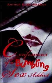 Tapa de Confessions of a Bumbling Sex Addict