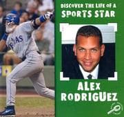 Tapa de Alex Rodriguez (Discover the Life of a Sports Star)