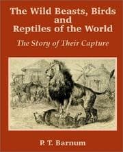 Tapa de The Wild Beasts, Birds And Reptiles Of The World