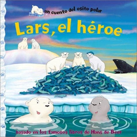 Tapa de Lars, El Heroe (Cuento del Osito Polar)