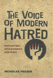 Tapa de The voice of modern hatred : encounters with Europe's new right