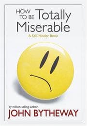 Tapa de How to Be Totally Miserable