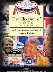 Tapa de The election of 1976 and the administration of Jimmy Carter