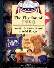 Tapa de The election of 1980 and the administration of Ronald Reagan