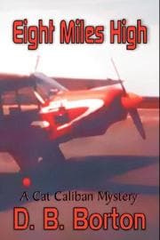 Tapa de Eight Miles High (A Cat Caliban Mystery)