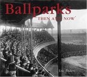 Tapa de Ballparks Then and Now (Then & Now Thunder Bay)