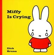 Tapa de Miffy Is Crying (Miffy (Big Tent Entertainment))