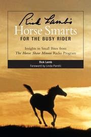 Tapa de Rick Lamb's Horse Smarts for the Busy Rider