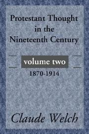 Tapa de Protestant Thought in the Nineteenth Century, Volume 2