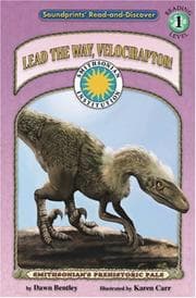 Tapa de Lead the way, Velociraptor! / based on text by Dawn Bentley ; illustrated by Karen Carr