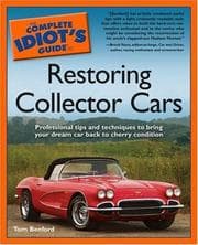 Tapa de The Complete Idiot's Guide to Restoring Collector Cars