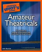 Tapa de The Complete Idiot's Guide to Amateur Theatricals