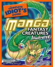 Tapa de The Complete Idiot's Guide to Manga Fantasy Creatures Illustrated