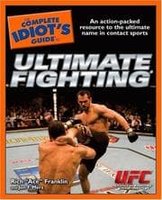 Tapa de The complete idiot's guide to ultimate fighting