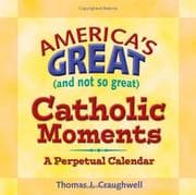 Tapa de Americas Great (and Not So Great) Catholic Moments