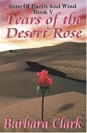 Tapa de Tears Of The Desert Rose (Sons of Earth and Wind)