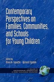 Tapa de Contemporary Perspectives on Families, Communities, and Schools (Contemporary Perspectives in Early Childhood Education) (Contemporary Perspectives in Early Childhood Education)