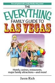 Tapa de Everything Family Travel Guide to Las Vegas: Hotels, Casinos, Restaurants, Major Family Attractions - And More! (Everything: Travel and History)