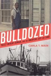 Tapa de Bulldozed:'Kelo,' Eminent Domain and the American Lust for Land