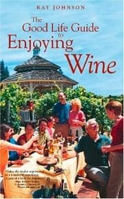 Tapa de The Good Life Guide To Enjoying Wine