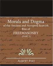 Tapa de Morals and Dogma of the Ancient and Accepted Scottish Rite of FreeMasonry (Part I)