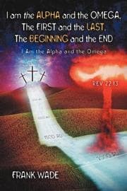 Tapa de I am the Alpha and the Omega, The First and the Last, The Beginning and the