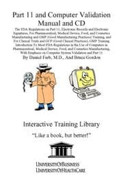 Tapa de Part 11 and Computer Validation Manual and CD, The FDA Regulations on Part 11, Electronic Records and Electronic Signatures, For Pharmaceutical, Medical ... Emphasis on Computer System Validation a
