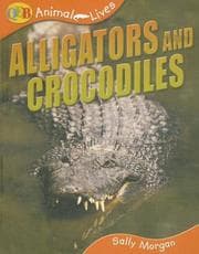 Tapa de Alligators and Crocodiles (Qeb Animal Lives)