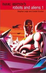 Tapa de Isaac Asimov's Robots and Aliens, Volume 1 (Isaac Asimov's Robot City : Robots and Aliens, Bks. 1-2)