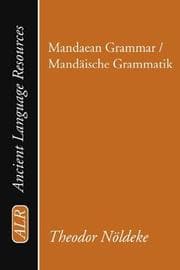 Tapa de Mandaean Grammar / Mand?ische Grammatik (Ancient Language Resources)