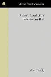 Tapa de Aramaic Papyri of the Fifth Century B.C. (Ancient Texts and Translations)
