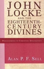Tapa de John Locke and the Eighteenth-Century Divines (Prolegomena to Christian Apologetics)