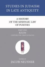 Tapa de A History of the Mishnaic Law of Purities, Part 1: Part 1: Kelim