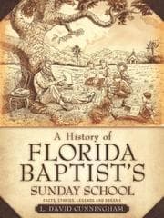 Tapa de A History of Florida Baptist's Sunday School