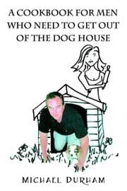 Tapa de A Cookbook For Men Who Need To Get Out of The Dog House