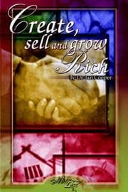 Tapa de Create, Sell and Grow Rich