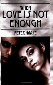 Tapa de When Love is Not Enough