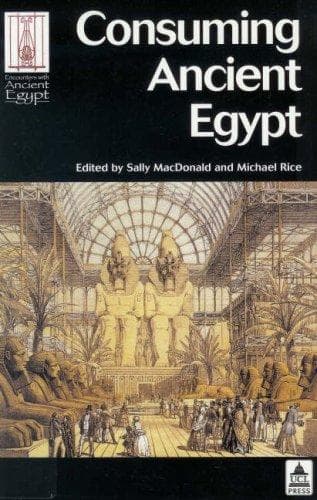 Tapa de Consuming Ancient Egypt (Encounters with Ancient Egypt)