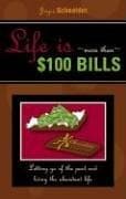 Tapa de Life Is...More Than $100 Bills!