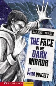 Tapa de The Face in the Dark Mirror (Zone Books: Dark Man)
