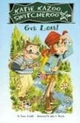 Tapa de Get Lost! (Katie Kazoo Switcheroo)