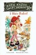 Tapa de I Hate Rules! (Katie Kazoo Switcheroo)